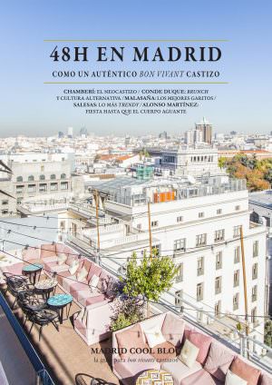 48 horas en Madrid - MAdrid Cool Blog